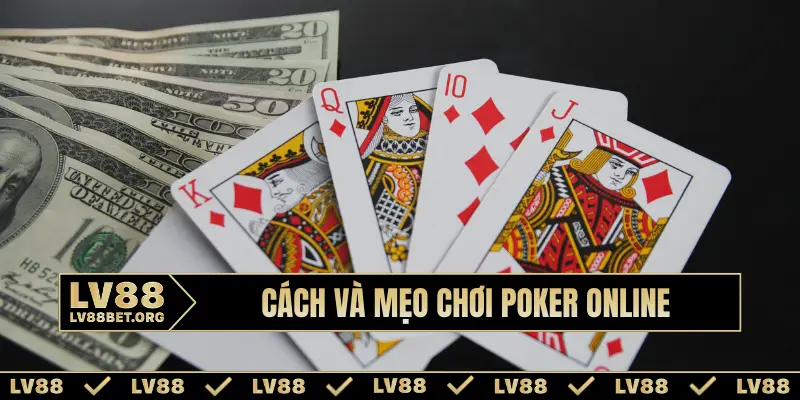 Cách và mẹo chơi Poker